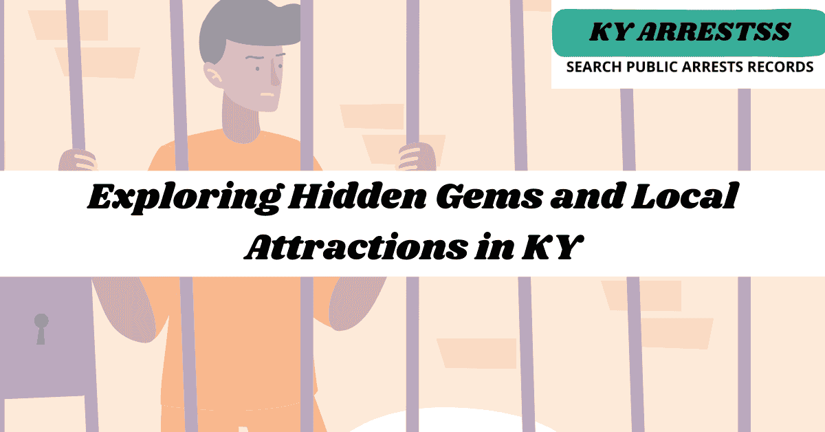 Exploring Hidden Gems and Local Attractions in KY 2