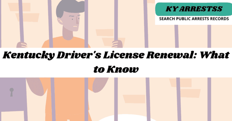 Kentucky Drivers License Renewal What to Know