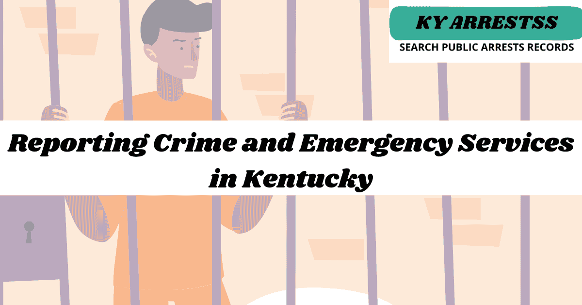 Reporting Crime and Emergency Services in Kentucky 2