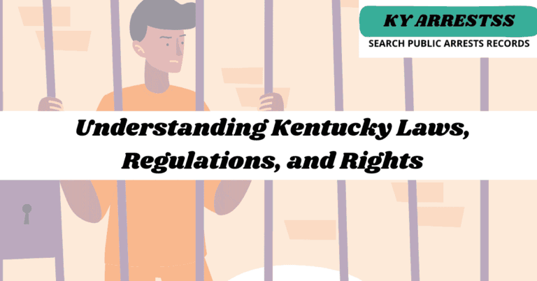 Understanding Kentucky Laws Regulations and Rights