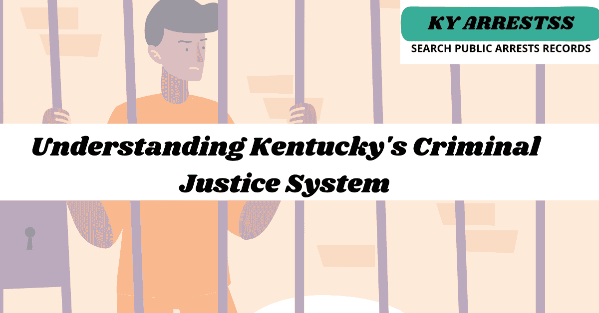Understanding Kentucky's Criminal Justice System
