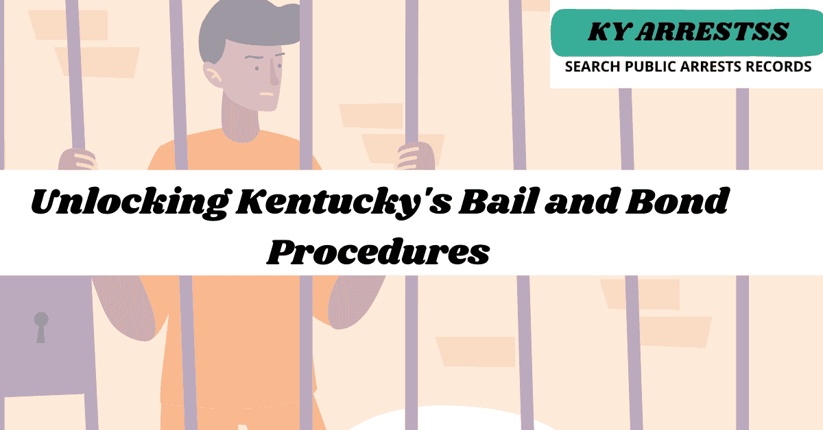 Unlocking Kentucky's Bail and Bond Procedures